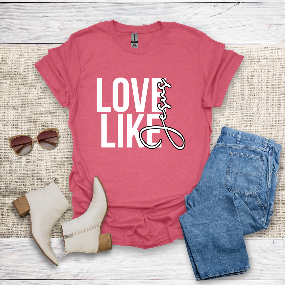 Love Like Jesus T-Shirt SST331V5
