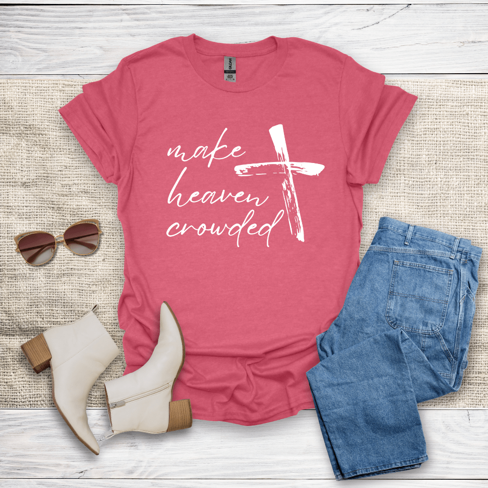 Make Heaven Crowded T-Shirt - SST306V4