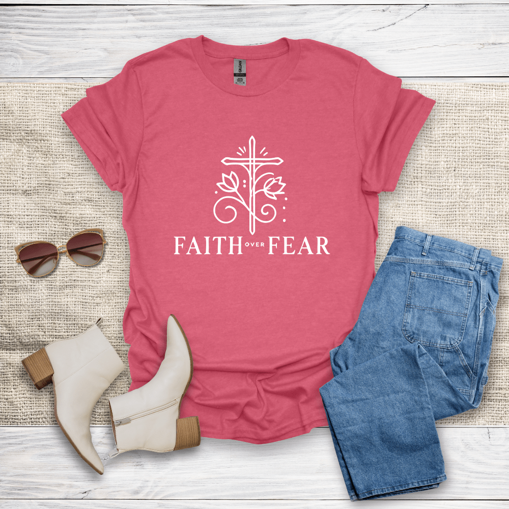 Faith Over Fear T-Shirt - SST308V2