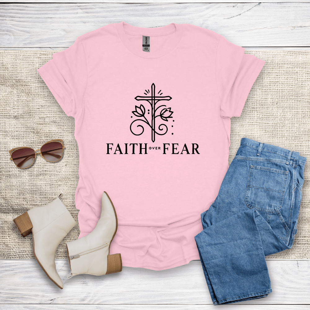 Faith Over Fear T-Shirt - SST308V2
