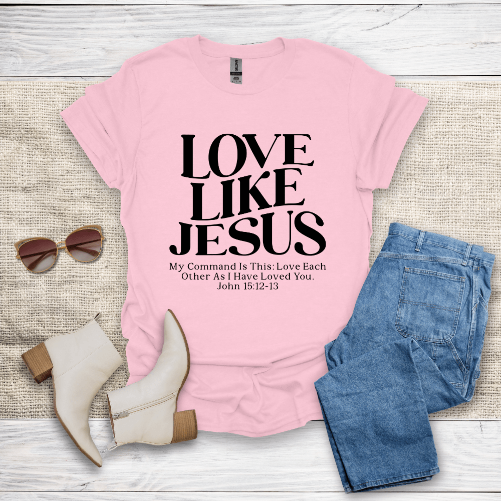 Love Like Jesus T-Shirt - SST310V1