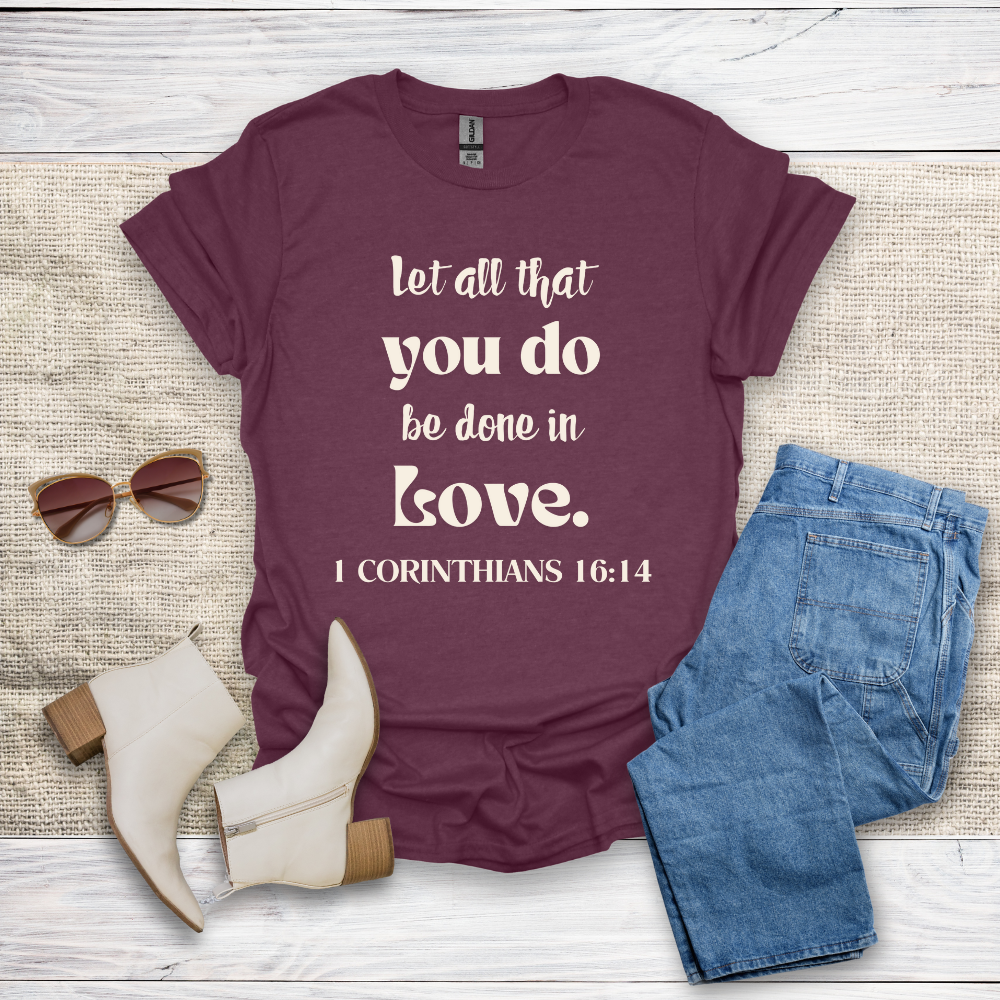 Let All That You Do T-Shirt SST324V2