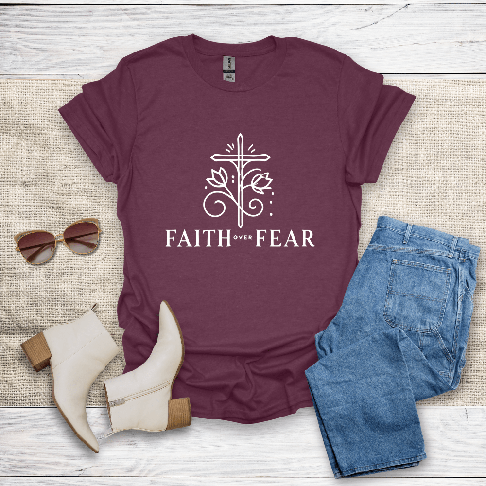 Faith Over Fear T-Shirt - SST308V2