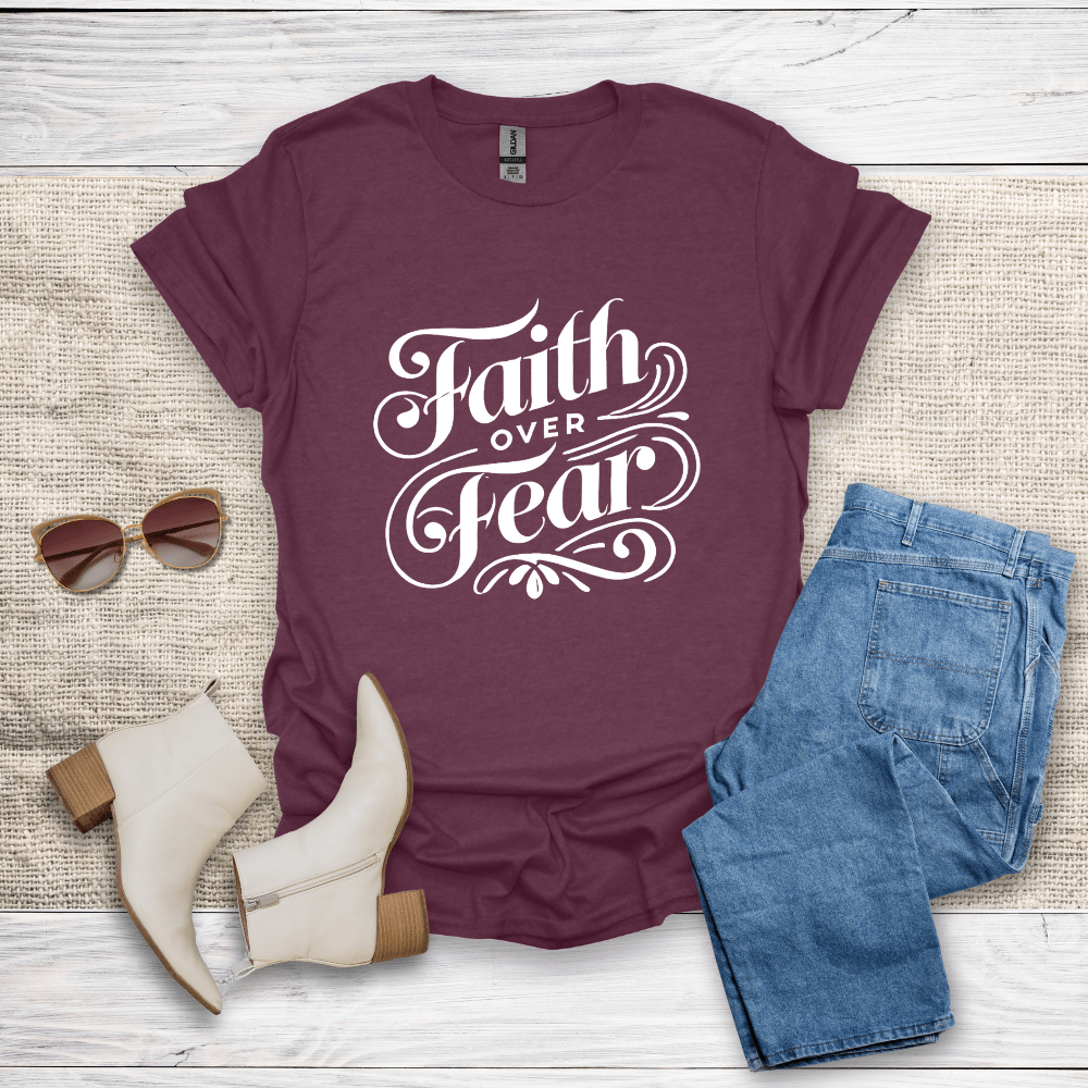 Faith Over Fear T-Shirt - SST308V3