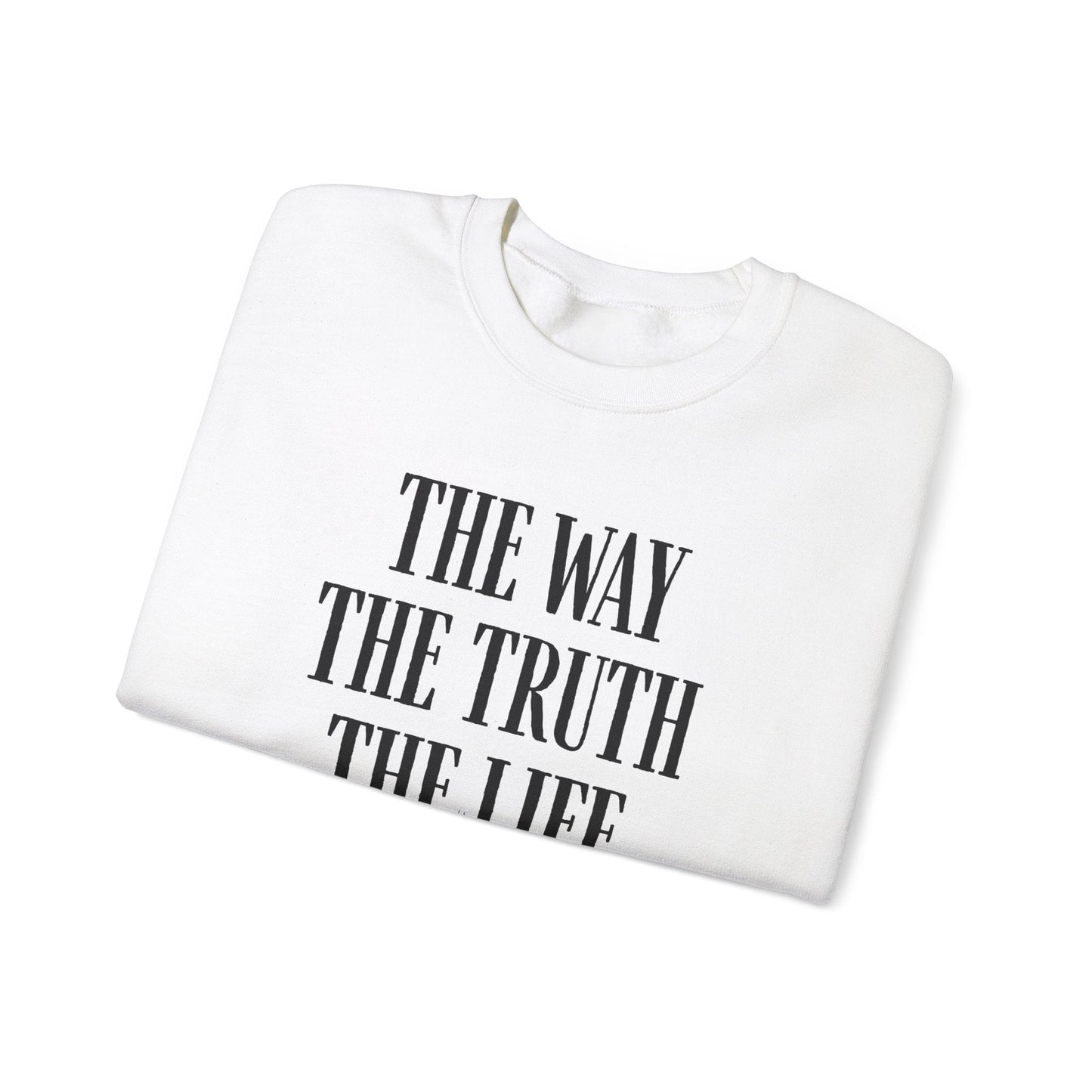 The Way The Truth The Life™ Crewneck Sweatshirt 1001