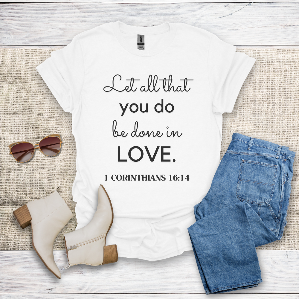 Let All That You Do T-Shirt SST324V3