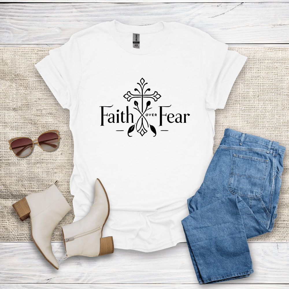 Faith Over Fear T-Shirt - SST308V1