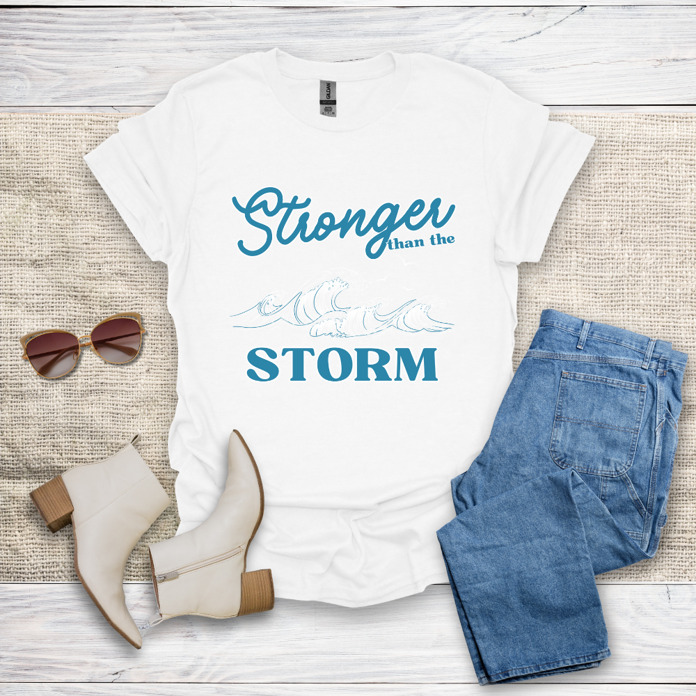 Stronger Than The Storm T-Shirt SST318V4