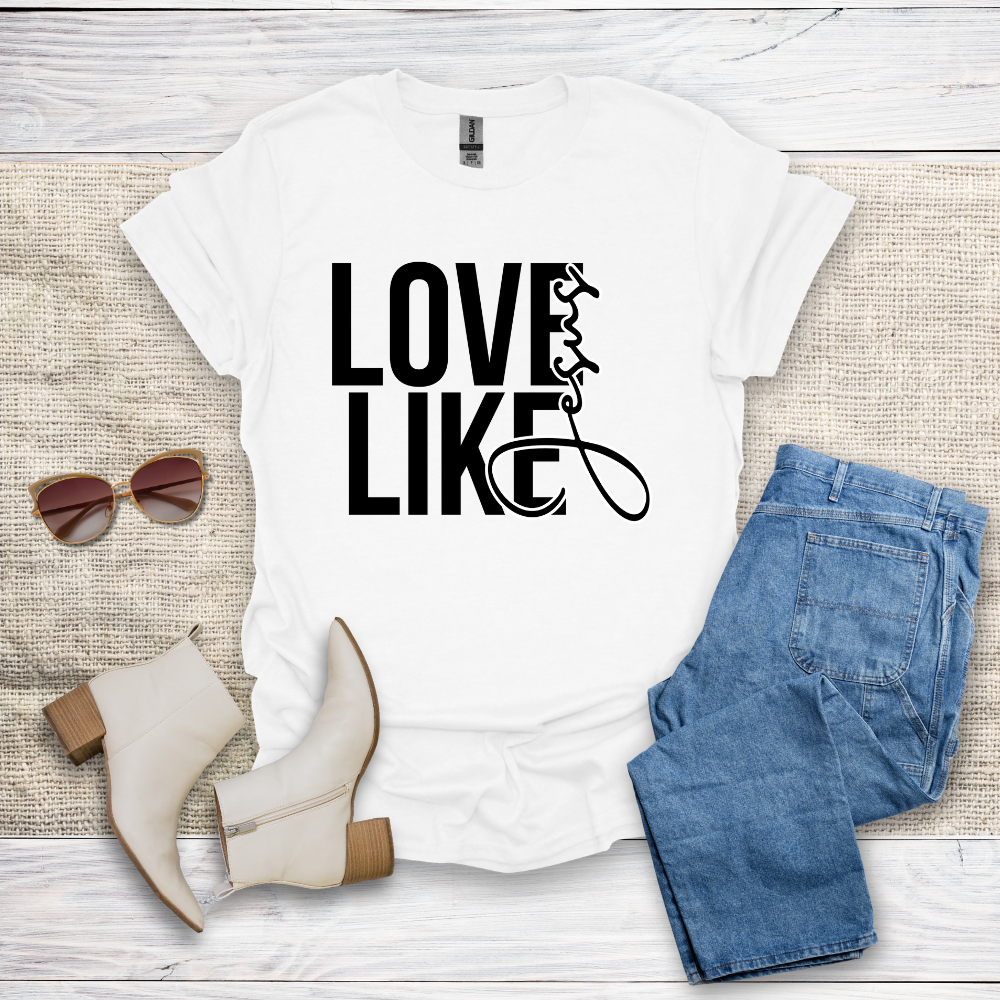 Love Like Jesus T-Shirt SST331V5