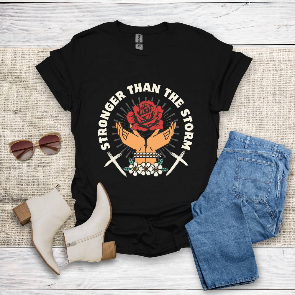 Stronger Than The Storm T-Shirt SST318V3