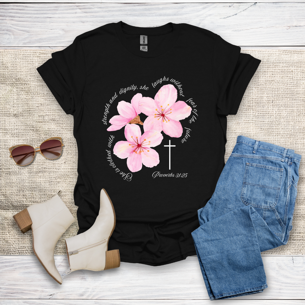 She Is Clothed With Strength & Dignity T-Shirt SST330V2