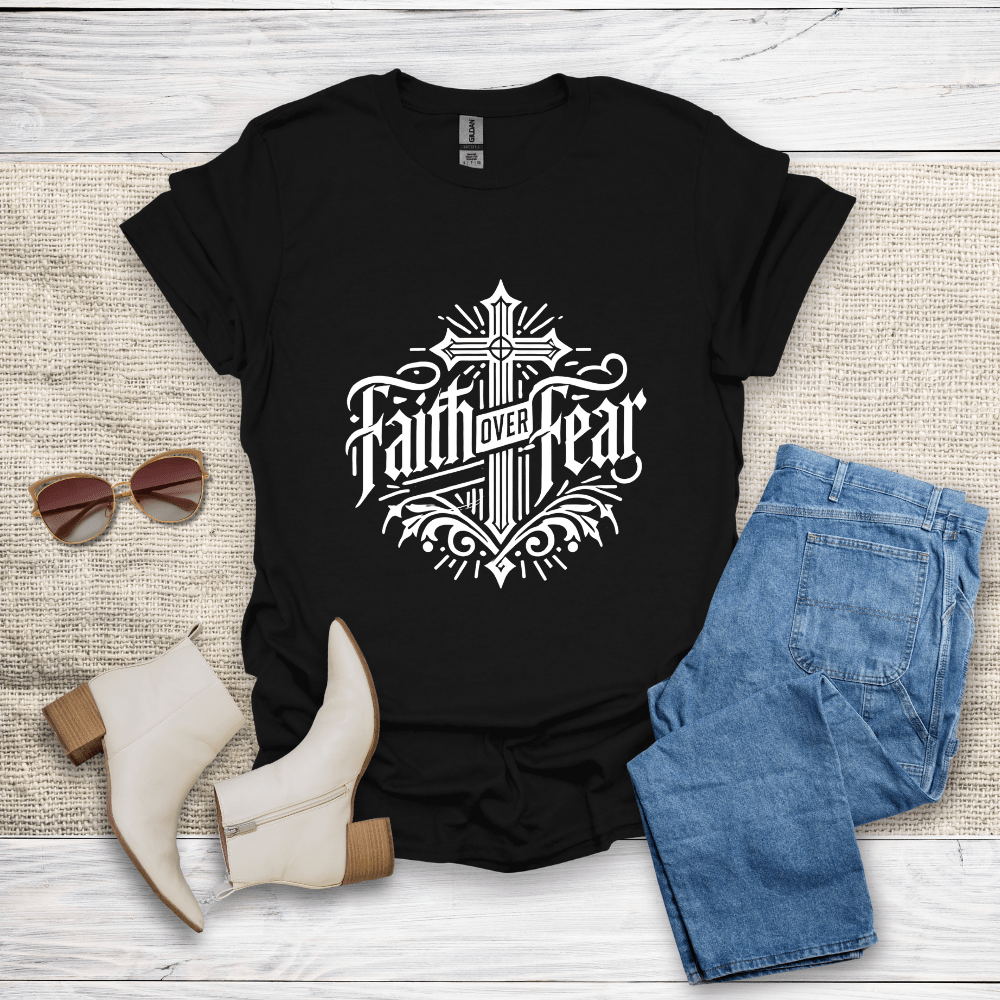 Faith Over Fear T-Shirt - SST308V4