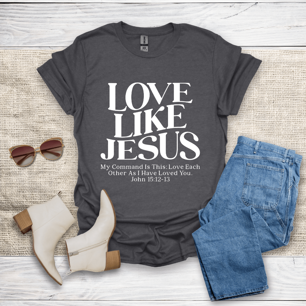 Love Like Jesus T-Shirt - SST310V1