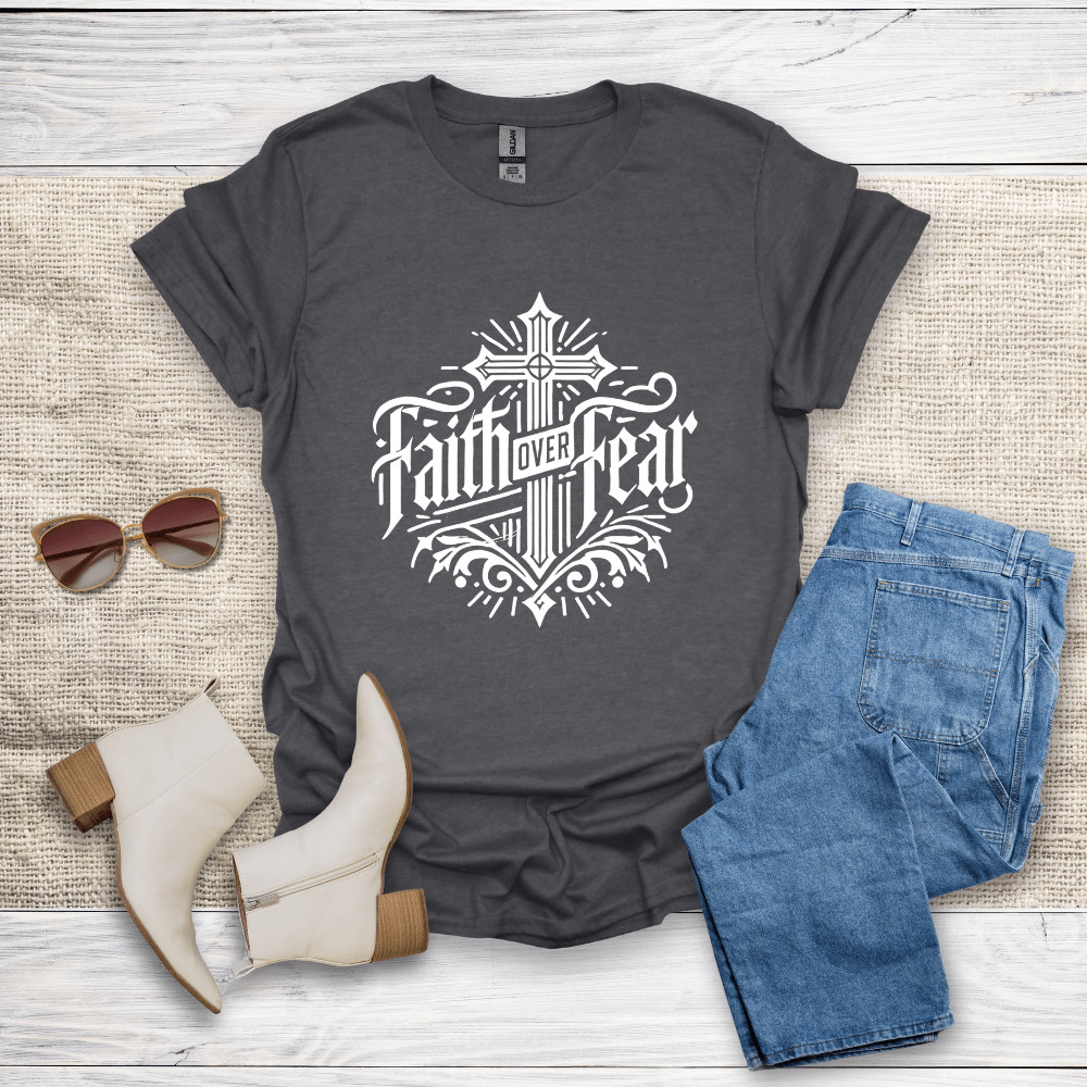 Faith Over Fear T-Shirt - SST308V4