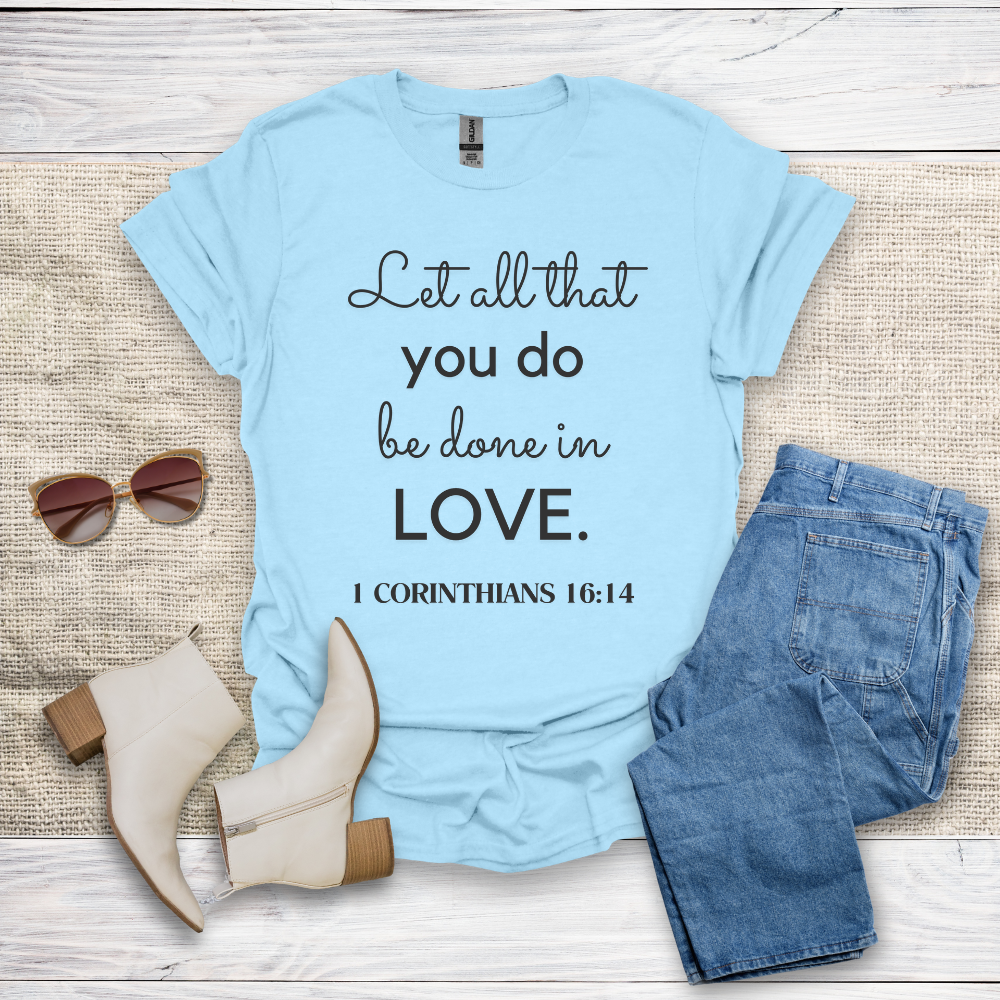 Let All That You Do T-Shirt SST324V3