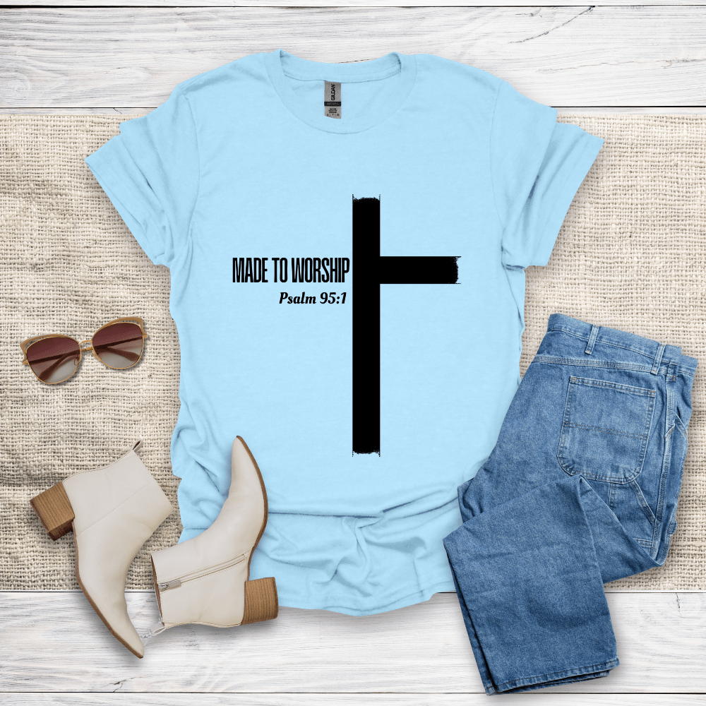 Made To Worship T-Shirt - SST309V3