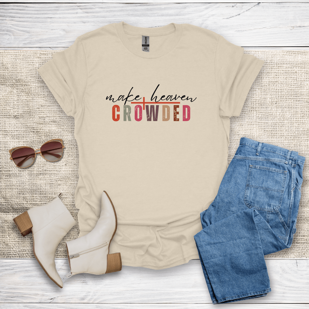 Make Heaven Crowded T-Shirt - SST306V2