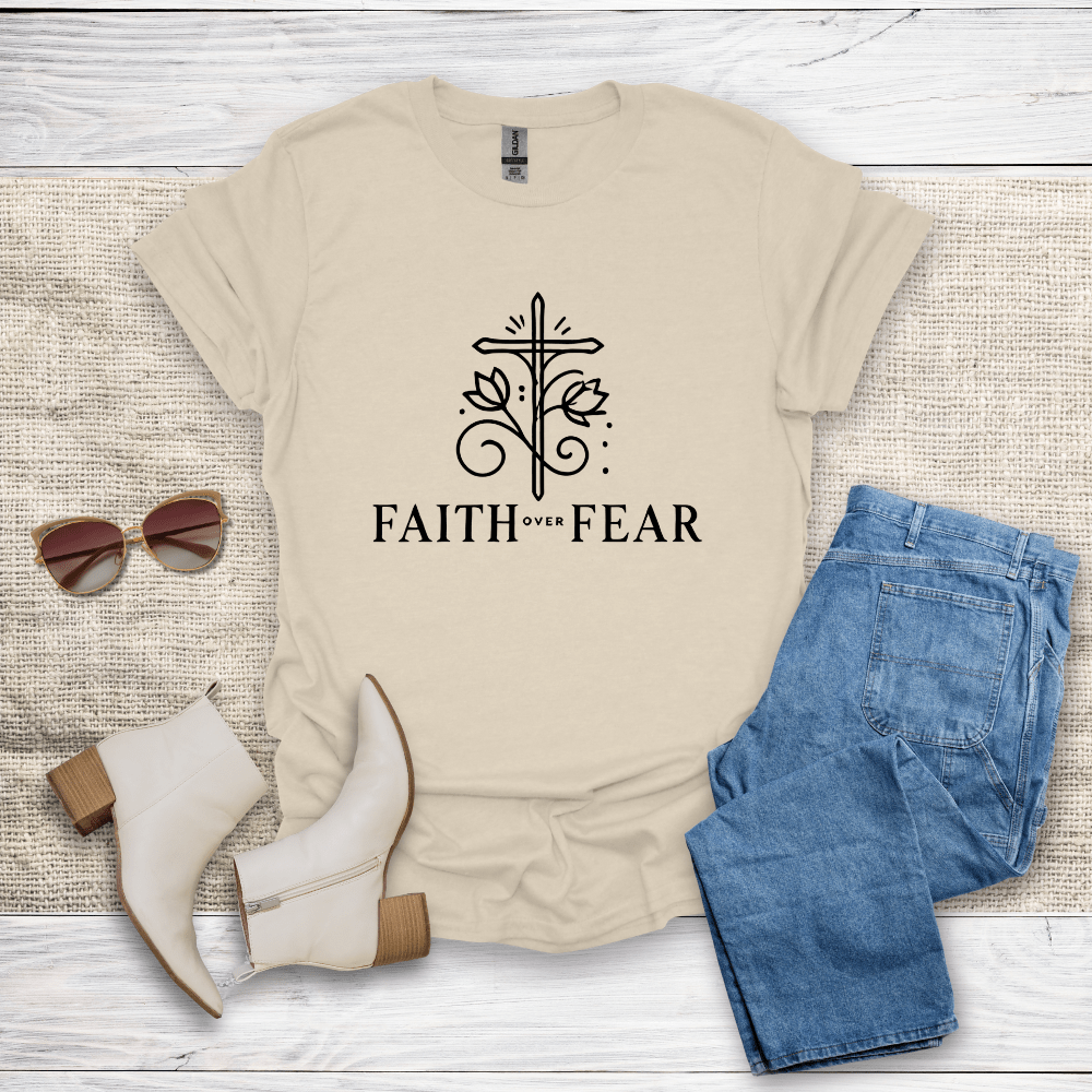 Faith Over Fear T-Shirt - SST308V2