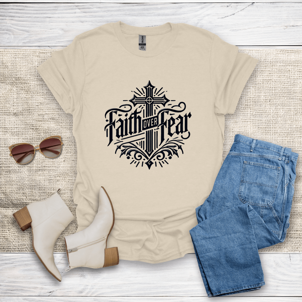 Faith Over Fear T-Shirt - SST308V4