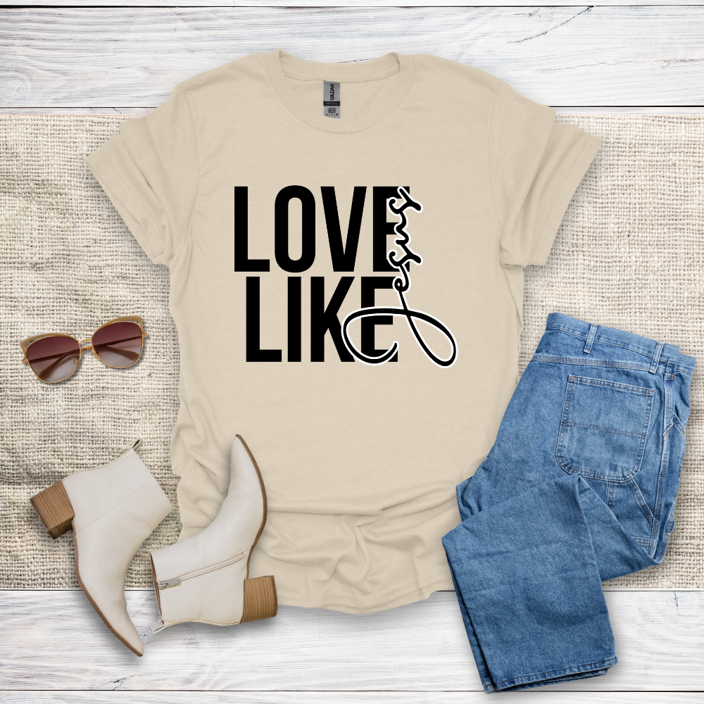 Love Like Jesus T-Shirt SST331V5