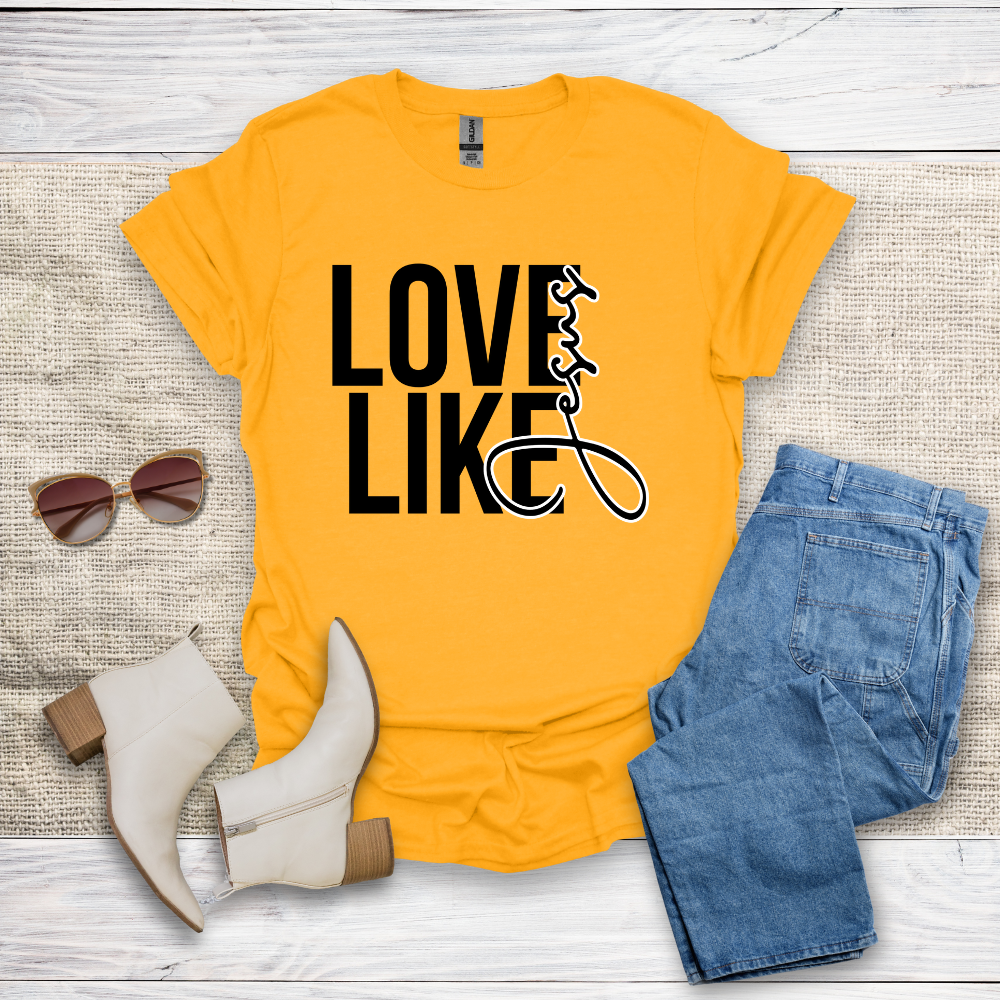 Love Like Jesus T-Shirt SST331V5