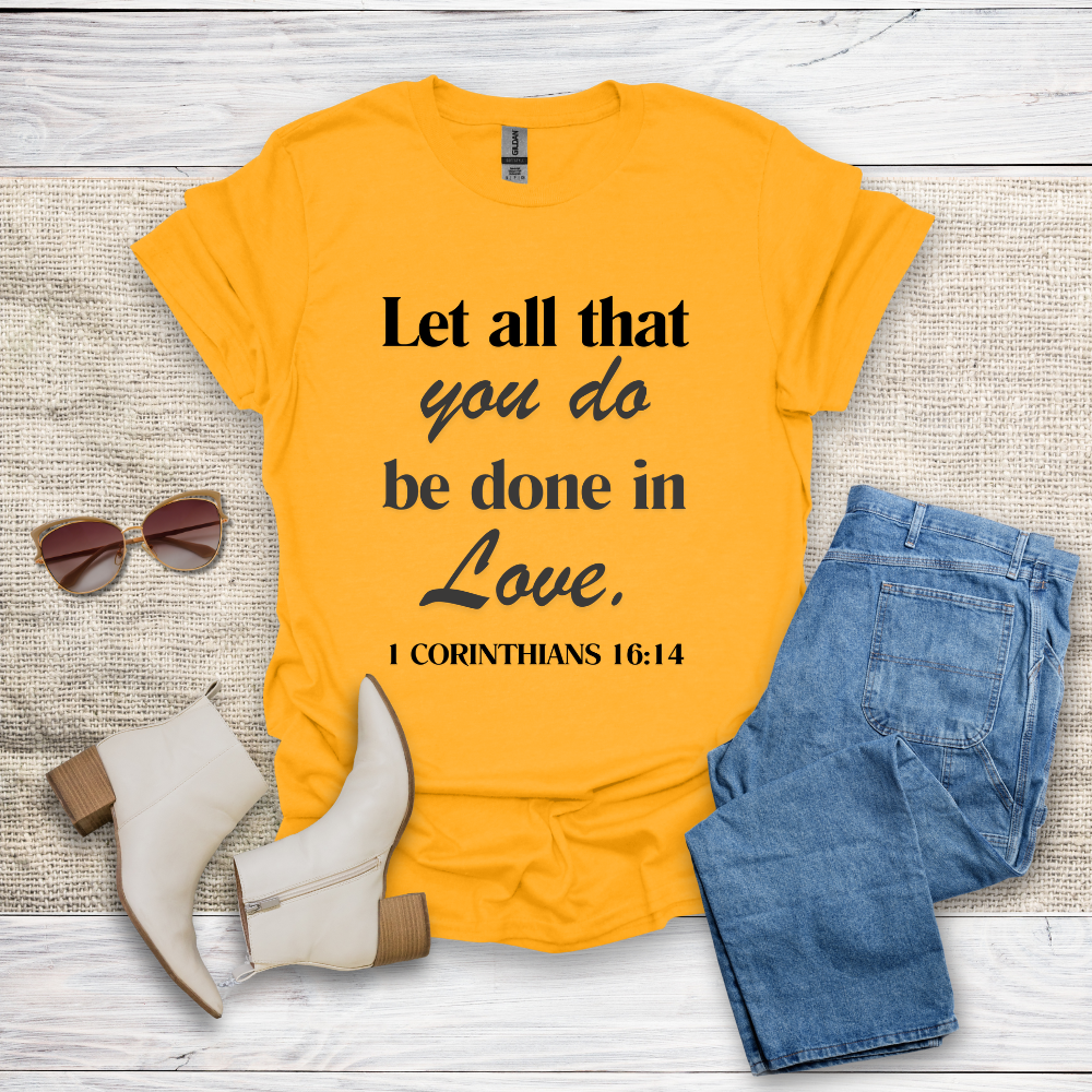 Let All That You Do T-Shirt SST324V1