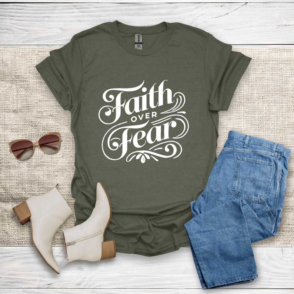 Faith Over Fear T-Shirt - SST308V3