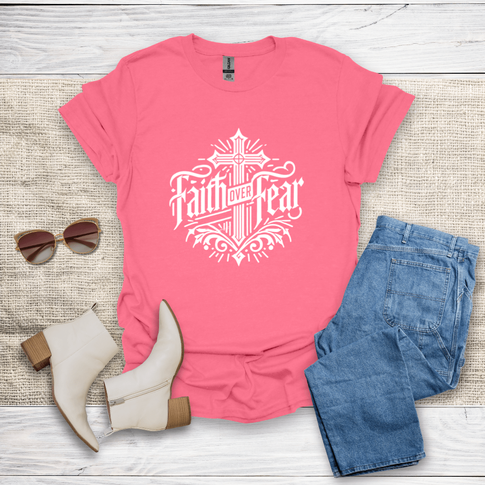 Faith Over Fear T-Shirt - SST308V4