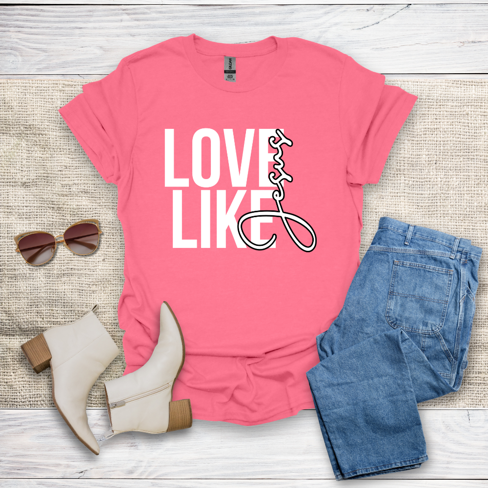 Love Like Jesus T-Shirt SST331V5