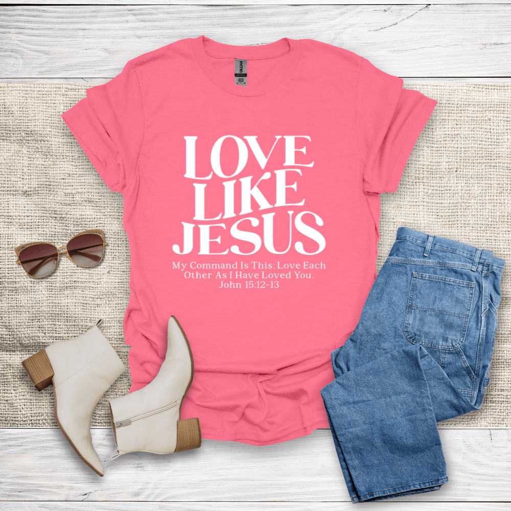 Love Like Jesus T-Shirt - SST310V1