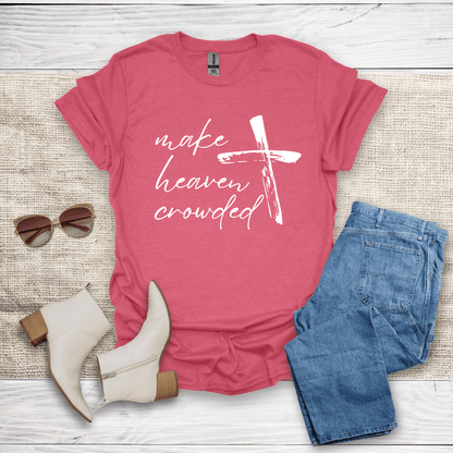 Make Heaven Crowded T-Shirt - SST306V4