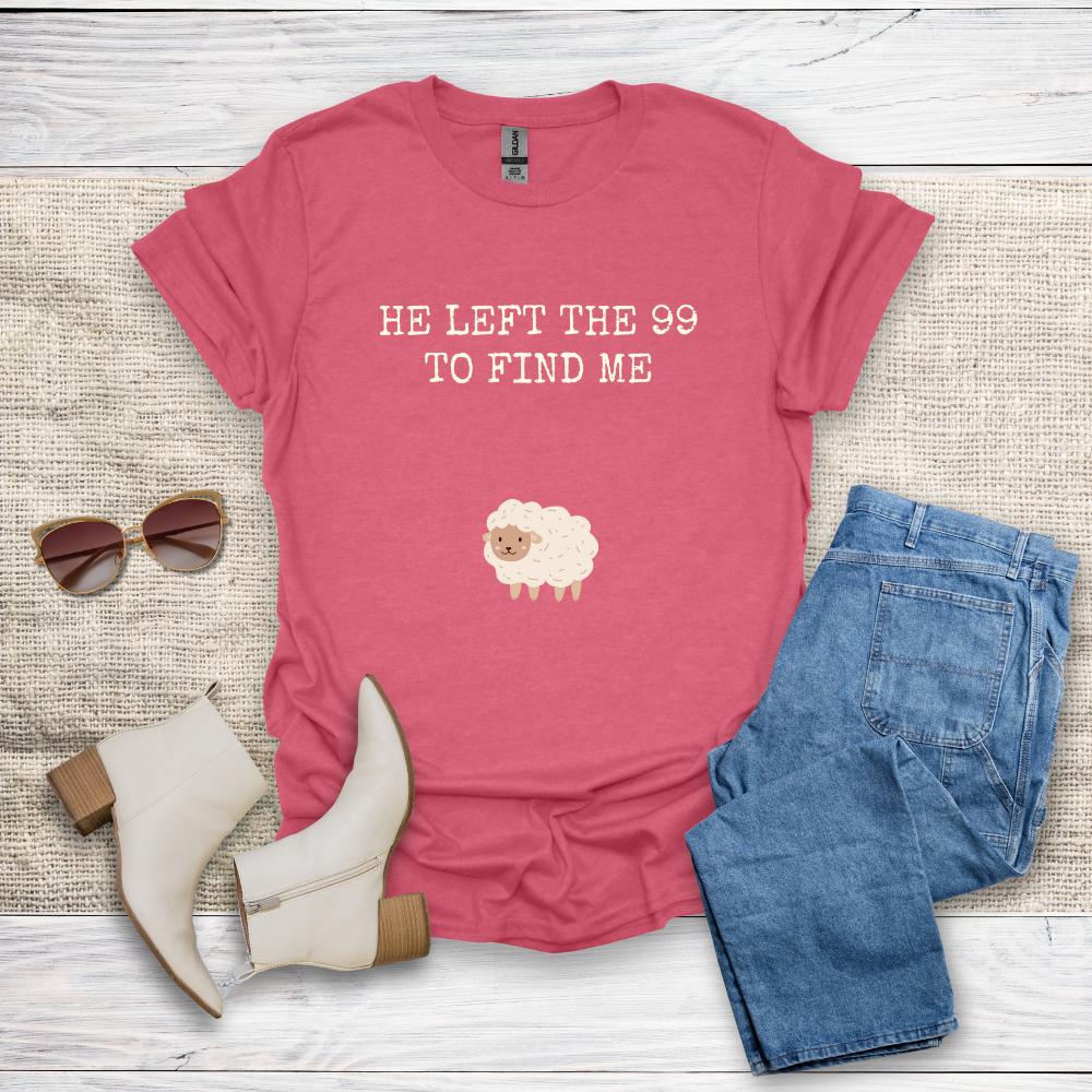 He Left The 99 To Find Me T-Shirt SST322V1