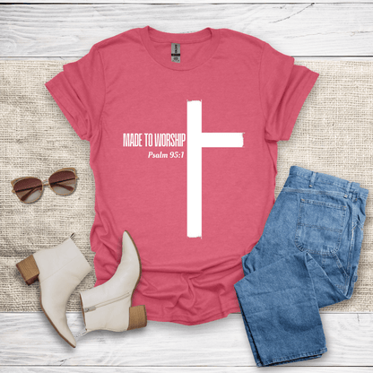 Made To Worship T-Shirt - SST309V3