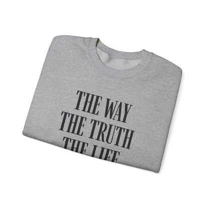The Way The Truth The Life™ Crewneck Sweatshirt 1001