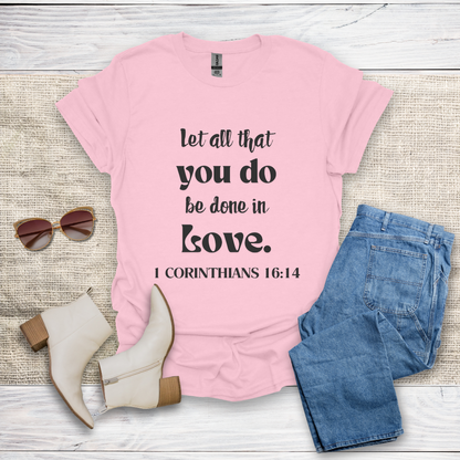 Let All That You Do T-Shirt SST324V2