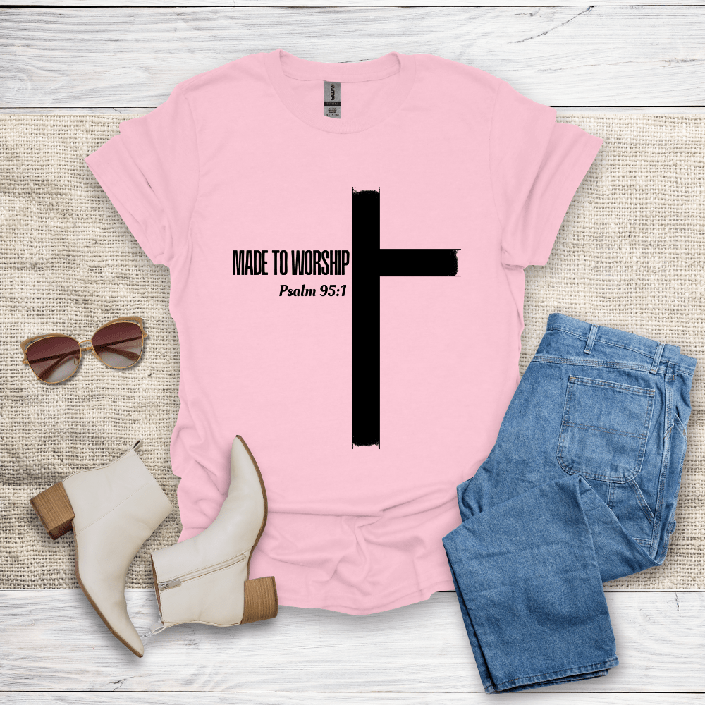 Made To Worship T-Shirt - SST309V3