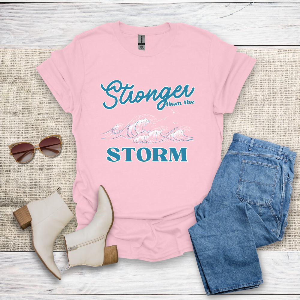 Stronger Than The Storm T-Shirt SST318V4