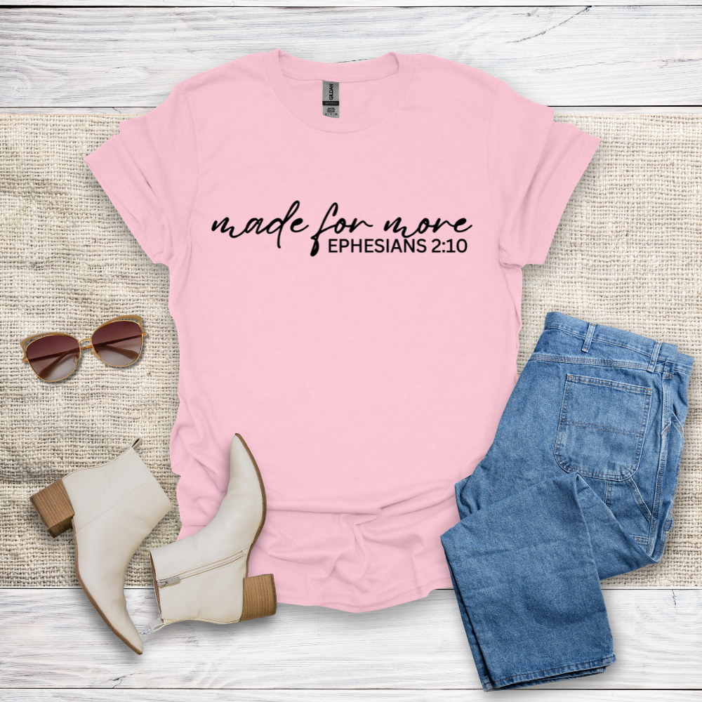 Made For More T-Shirt SST332V1