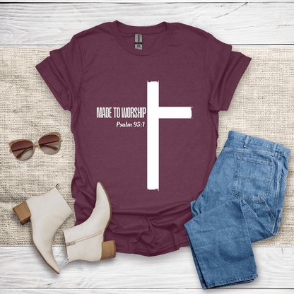 Made To Worship T-Shirt - SST309V3