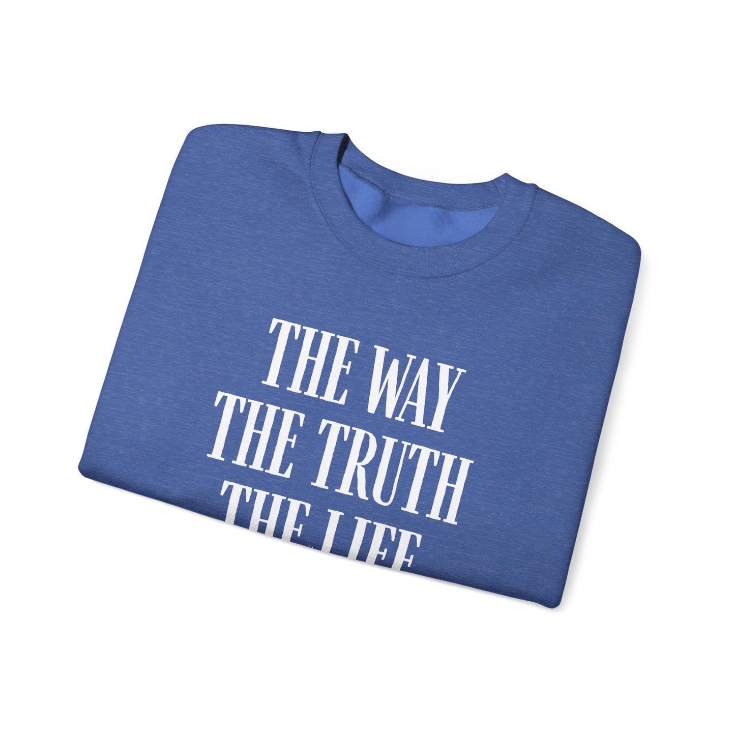 The Way The Truth The Life™ Crewneck Sweatshirt 1001