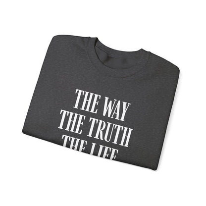 The Way The Truth The Life™ Crewneck Sweatshirt 1001