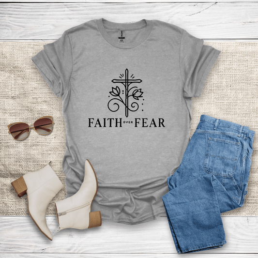 Faith Over Fear T-Shirt - SST308V2