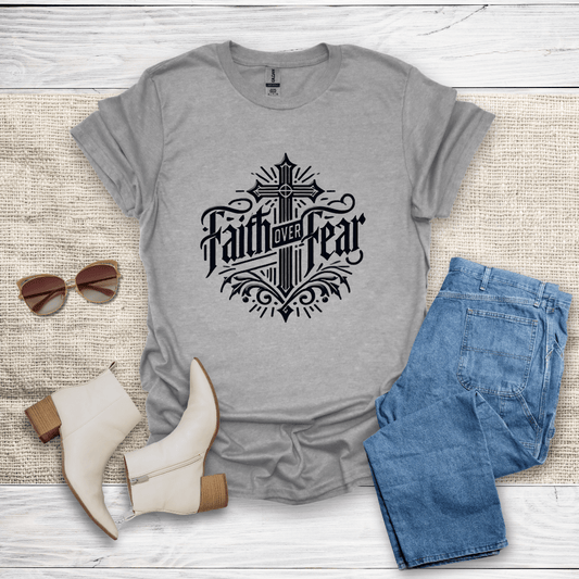 Faith Over Fear T-Shirt - SST308V4