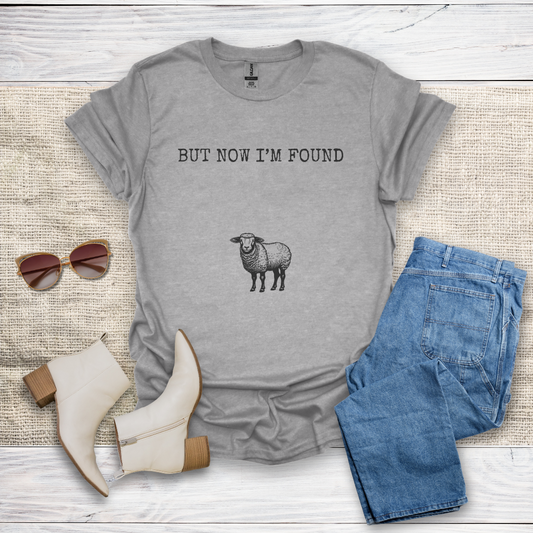 But Now I'm Found T-Shirt SST323V2