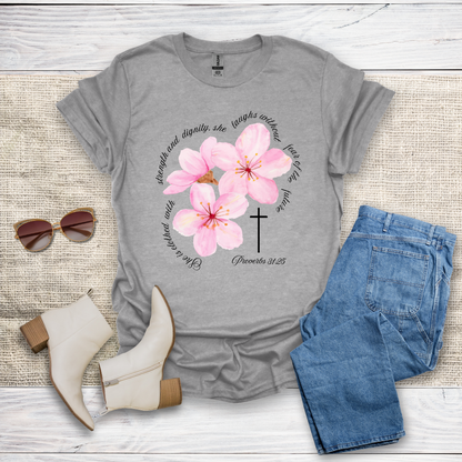 She Is Clothed With Strength & Dignity T-Shirt SST330V2