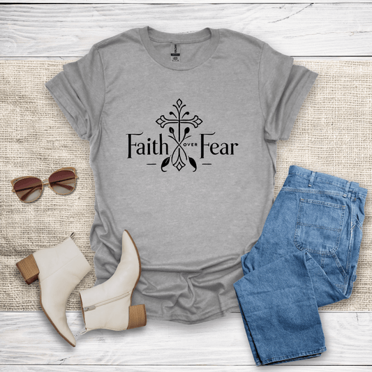 Faith Over Fear T-Shirt - SST308V1