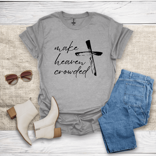 Make Heaven Crowded T-Shirt - SST306V4
