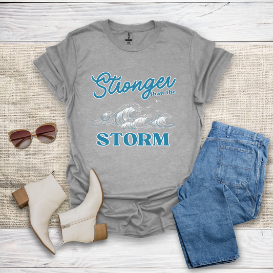 Stronger Than The Storm T-Shirt SST318V4