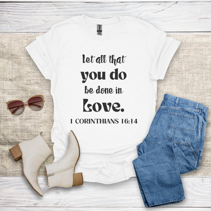 Let All That You Do T-Shirt SST324V2