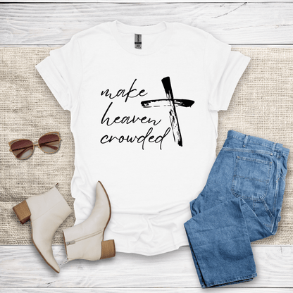 Make Heaven Crowded T-Shirt - SST306V4